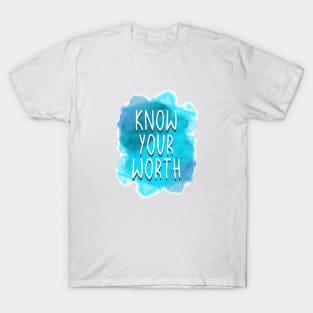 Know Your Worth T-Shirt